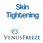 Skin Tightening - Venus Freeze